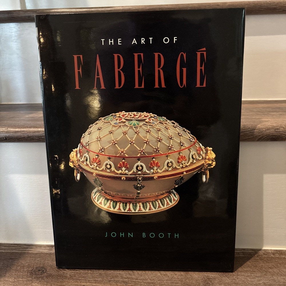 Art of Faberge by John Booth (1990, Hardcover)